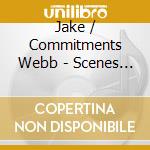 Jake / Commitments Webb - Scenes & Measures cd