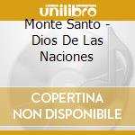 Monte Santo - Dios De Las Naciones cd