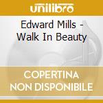 Edward Mills - Walk In Beauty cd