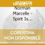 Norman Marcelle - Spirit Is Willing cd