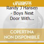 Randy J Hansen - Boys Next Door With Guitars cd