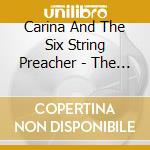 Carina And The Six String Preacher - The Great Hideaway cd