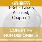 B-Ret - Falsely Accused, Chapter 1 cd