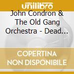 John Condron & The Old Gang Orchestra - Dead Tree cd