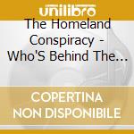 The Homeland Conspiracy - Who'S Behind The Eye cd
