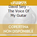 David Sery - The Voice Of My Guitar cd