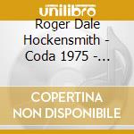 Roger Dale Hockensmith - Coda 1975 - 2016 cd