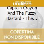 Captain Crayon And The Fuzzy Bastard - The Album cd