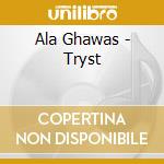 Ala Ghawas - Tryst cd