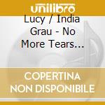 Lucy / India Grau - No More Tears (Enough Is Enough) cd