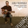 Ben Vaughn - Imitation Wood Grain And Other Folk Songs cd