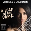 Arielle Jacobs - A Leap In The Dark - Live At Feinstein'S/54 Below cd