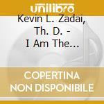 Kevin L. Zadai, Th. D. - I Am The God That Heals You cd