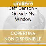 Jeff Denson - Outside My Window cd