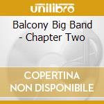 Balcony Big Band - Chapter Two cd