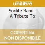 Sonlite Band - A Tribute To cd