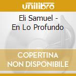 Eli Samuel - En Lo Profundo cd