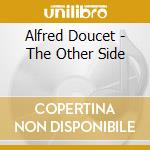 Alfred Doucet - The Other Side cd