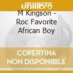M Kingson - Roc Favorite African Boy cd