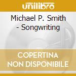 Michael P. Smith - Songwriting cd
