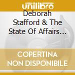 Deborah Stafford & The State Of Affairs - Blused & Confused cd