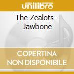The Zealots - Jawbone cd