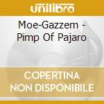 Moe-Gazzem - Pimp Of Pajaro cd
