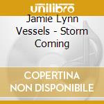 Jamie Lynn Vessels - Storm Coming cd