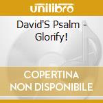 David'S Psalm - Glorify! cd musicale di David'S Psalm