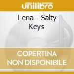 Lena - Salty Keys cd musicale di Lena