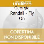Georgia Randall - Fly On cd
