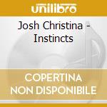 Josh Christina - Instincts