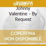 Johnny Valentine - By Request cd