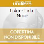 Frdm - Frdm Music cd