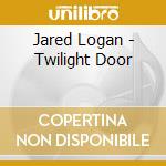 Jared Logan - Twilight Door cd