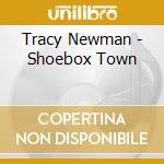 Tracy Newman - Shoebox Town cd
