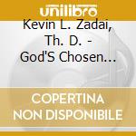 Kevin L. Zadai, Th. D. - God'S Chosen Path For You cd