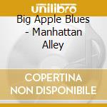 Big Apple Blues - Manhattan Alley cd