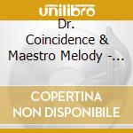 Dr. Coincidence & Maestro Melody - Connecting With Coincidence cd musicale di Dr. Coincidence & Maestro Melody