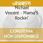 Michael Vincent - Mama'S Rockin' cd