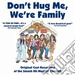 Phil Olson & Paul Olson - Don'T Hug Me, We'Re Family (The Original Cast Album) cd