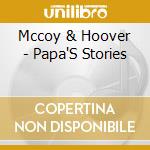 Mccoy & Hoover - Papa'S Stories cd