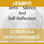 Jerfo - Silence And Self-Reflection cd