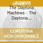 The Daytona Machines - The Daytona Machines Ep cd