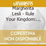 Margherita Lesli - Rule Your Kingdom: Live At Feinstein'S / 54 Below