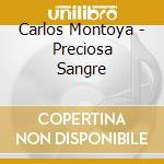 Carlos Montoya - Preciosa Sangre cd