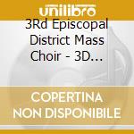 3Rd Episcopal District Mass Choir - 3D Live In The D cd