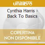 Cynthia Harris - Back To Basics cd