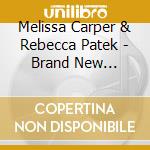 Melissa Carper & Rebecca Patek - Brand New Old-Time Songs cd