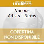Various Artists - Nexus cd